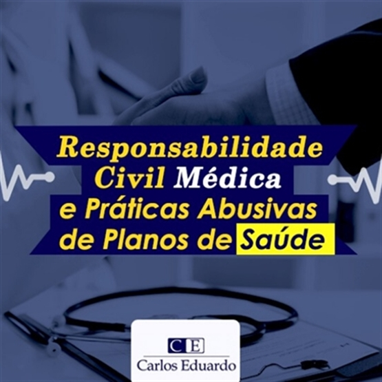 Curso de Capacitação de Responsabilidade Civil Médica e Práticas Abusivas dos Planos de Saúde