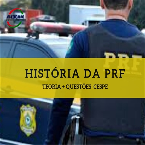 Curso - História da PRF (Teoria + Questões Cespe)