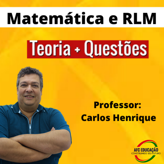 Curso Raciocínio Lógico + Matemática para Concursos (Prof. Carlos Henrique)