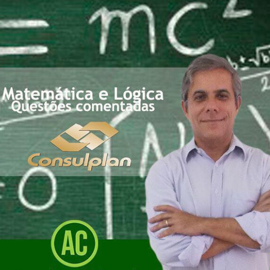 Curso de Questões CONSULPLAN de Matemática e Raciocínio Lógico