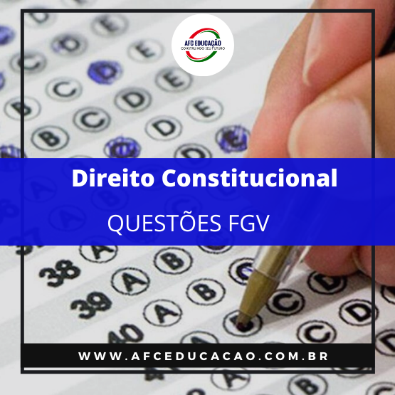 Curso de Direito Constitucional - Questões FGV