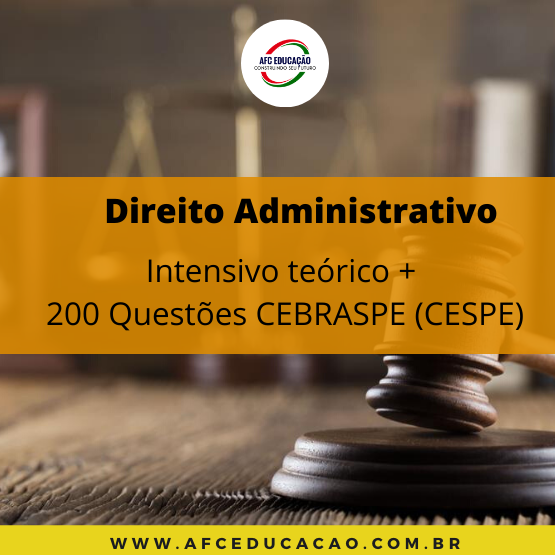 Curso de Direito Administrativo - Teoria e Questões CEBRASPE - Prof. André Queiroz