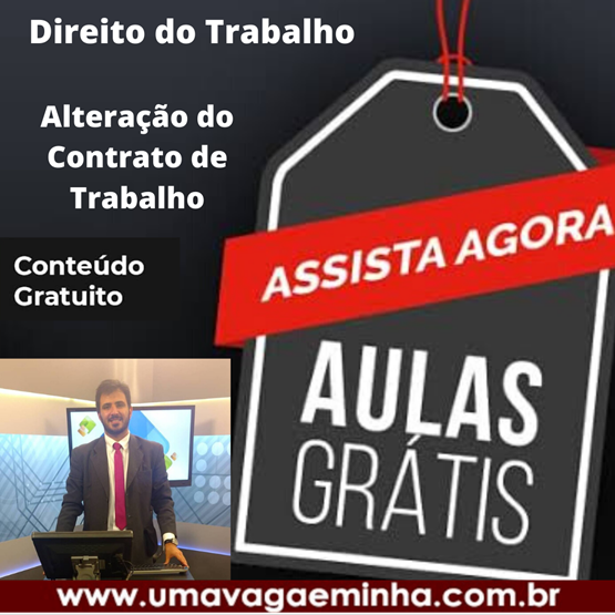 Aula Gratuita - Direito do Trabalho - Alteração do Contrato de Trabalho